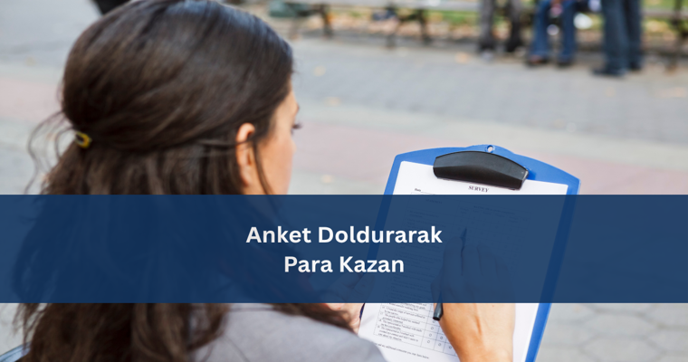 Anket Doldurarak Para Kazan