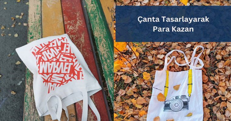 Çanta Tasarlayarak Para Kazanma Rehberi