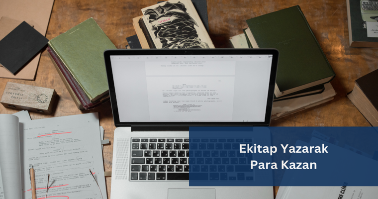 EKitap Yazarak Para Kazanmak Yöntemleri