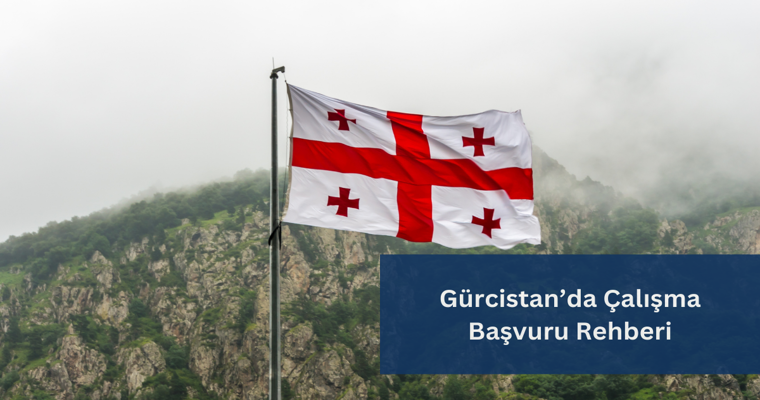 Gürcistanda İş İmkanları Asgari Ücret ve Çalışma İzni